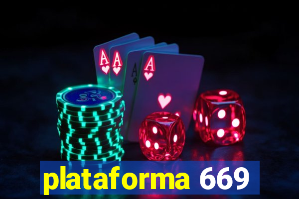 plataforma 669